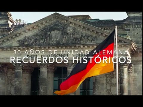 30 años de Unidad Alemana - Recuerdos históricos